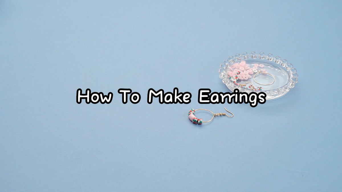 How To Make Earrings - Gionlion Basic Tutorial